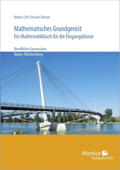 Mathematisches Grundgerüst. Baden- Württemberg, Kurt Bohner ;  Roland Ott ;  Ronald Deusch ;  Stefan Rosner - Paperback - 9783812002066