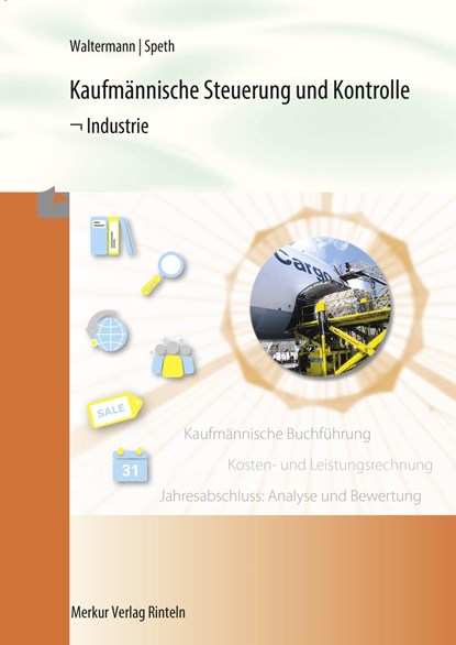 Kaufmännische Steuerung und Kontrolle - Industrie, Aloys Waltermann ;  Hermann Speth - Paperback - 9783812005210
