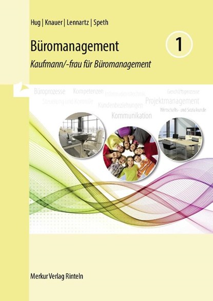 Büromanagement 1 Lernfelder 1 bis 4, Hartmut Hug ; Martina Lennartz ; Hermann Speth ; Sabine Knauer - Gebonden - 9783812006712