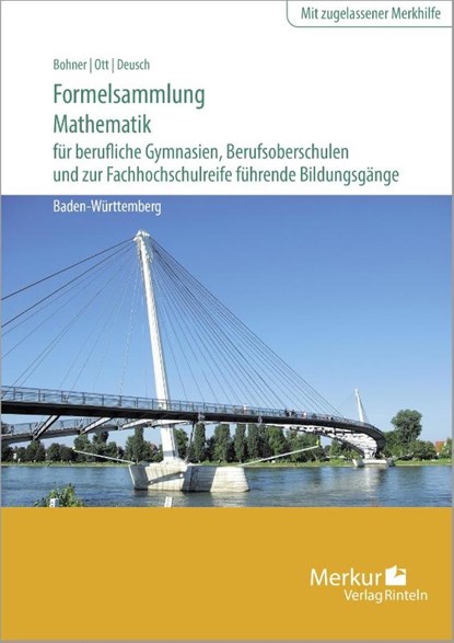 Formelsammlung Mathematik für berufliche Gymnasien, Berufsoberschulen und zur Fachhochschulreife führende Bildungsgänge, Kurt Bohner ; Roland Ott ; Ronald Deusch - Gebonden - 9783812010597