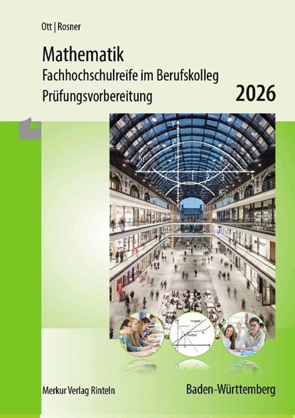 Mathematik - Fachhochschulreife im Berufskolleg Prüfungsvorbereitung 2026, Roland Ott ; Stefan Rosner - Paperback - 9783812011822