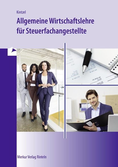 Allgemeine Wirtschaftslehre für Steuerfachangestellte, Reinhard Kintzel - Paperback - 9783812011969