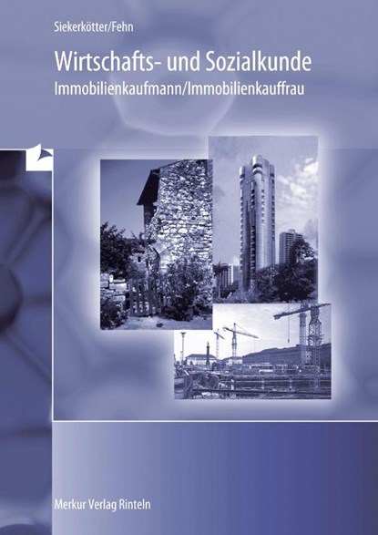 Wirtschaft- und Sozialkunde Immobilienkaufmann/Immobilienkauffrau, Reiner Siekerkötter ; Thomas Fehn - Paperback - 9783812011976