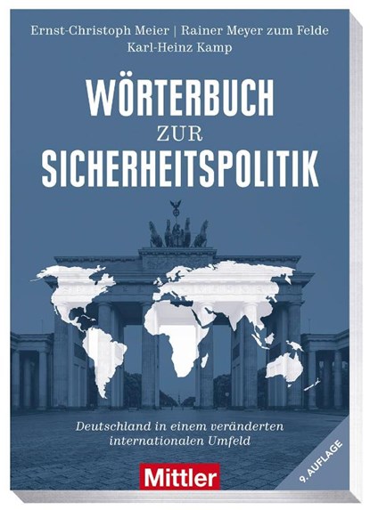 Wörterbuch zur Sicherheitspolitik, Ernst-Christoph Meier ; Rainer Meyer zum Felde ; Karl-Heinz Kamp - Paperback - 9783813209624
