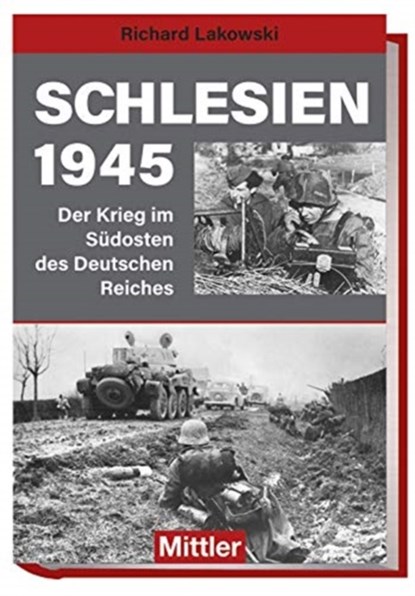 SCHLESIEN 1945 GERMAN TEXT, LAKOWSKI RICHARD - Gebonden - 9783813209945