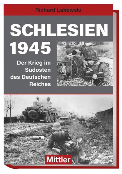 SCHLESIEN 1945 GERMAN TEXT, LAKOWSKI RICHARD - Gebonden - 9783813209945