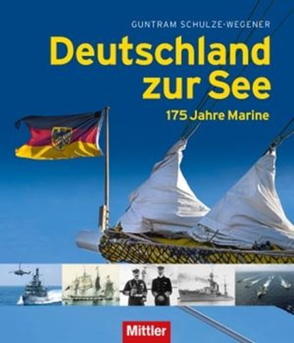 Deutschland zur See, Guntram Schulze-Wegener - Ebook - 9783813210378