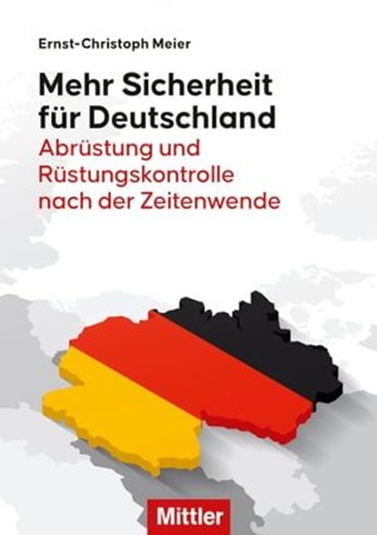 Mehr Sicherheit für Deutschland, Ernst-Christoph Meier - Ebook - 9783813210392