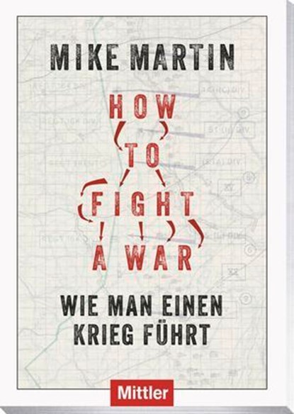 How to fight a war, Mike Martin - Ebook - 9783813210415