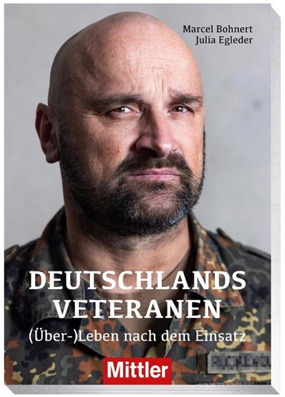 Deutschlands Veteranen - (Über)leben nach dem Einsatz, Julia Egleder ; Marcel Bohnert - Paperback - 9783813211276