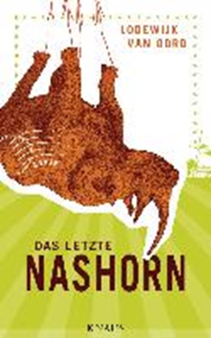 Das letzte Nashorn, OORD,  Lodewijk van - Gebonden - 9783813506877
