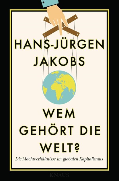 Wem gehört die Welt?, Hans-Jürgen Jakobs - Gebonden - 9783813507362