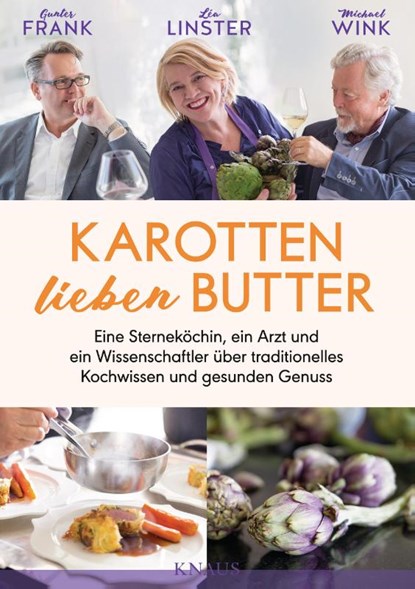 Karotten lieben Butter, Gunter Frank ; Léa Linster ; Michael Wink - Gebonden - 9783813507911
