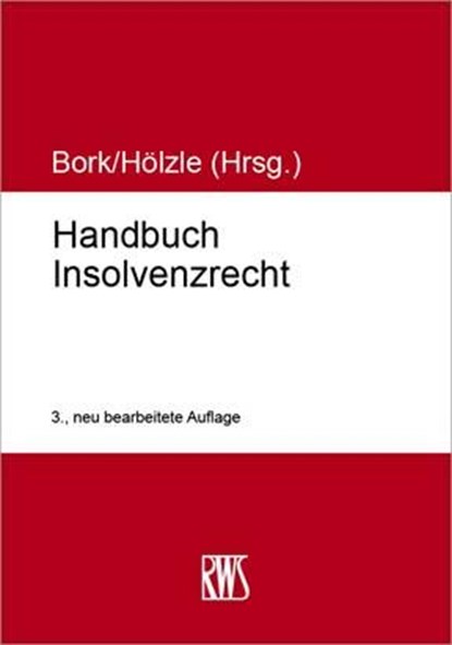 Handbuch Insolvenzrecht, Reinhard Bork ; Gerrit Hölzle - Gebonden - 9783814510224
