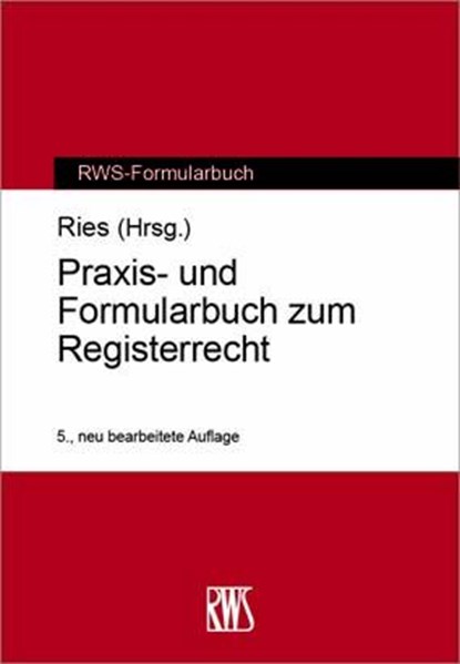 Praxis- und Formularbuch zum Registerrecht, Peter Ries - Paperback - 9783814530123
