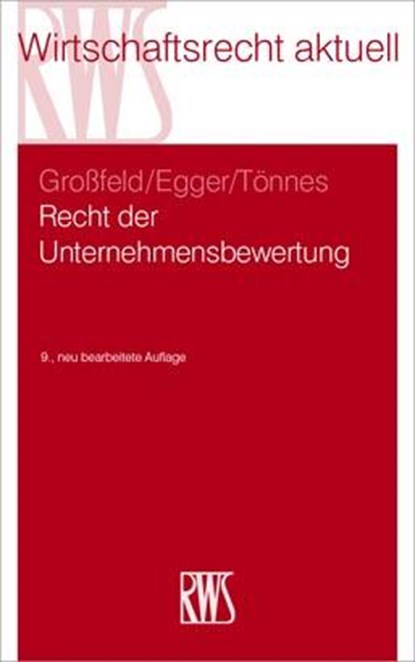 Recht der Unternehmensbewertung, Bernhard Großfeld ; Ulrich Egger ; Wolf-Achim Tönnes - Paperback - 9783814575599