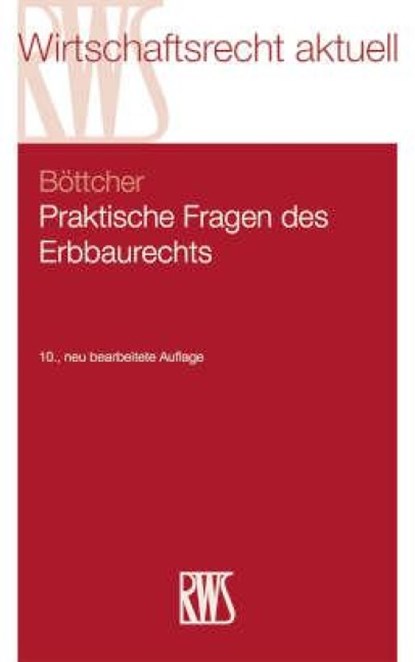 Praktische Fragen des Erbbaurechts, Roland Böttcher - Paperback - 9783814575797