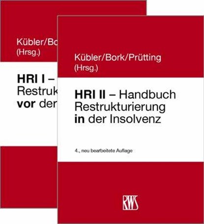 HRI I - Handbuch Restrukturierung vor der Insovenz/HRI II - Handbuch Restrukturierung in der Insolvenz, Bruno M. Kübler ; Reinhard Bork ; Hanns Prütting - Paperback - 9783814582504