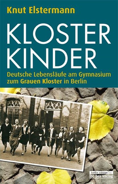 Klosterkinder, Knut Elstermann - Paperback - 9783814801834