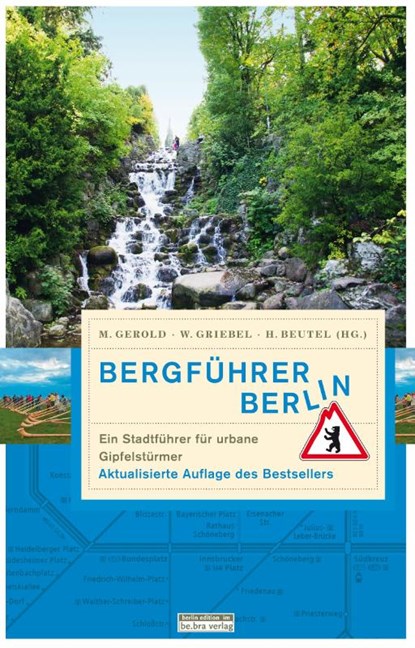 Bergführer Berlin, Wilfried Griebel ; Markus Gerold ; Heidje Beutel - Paperback - 9783814802343
