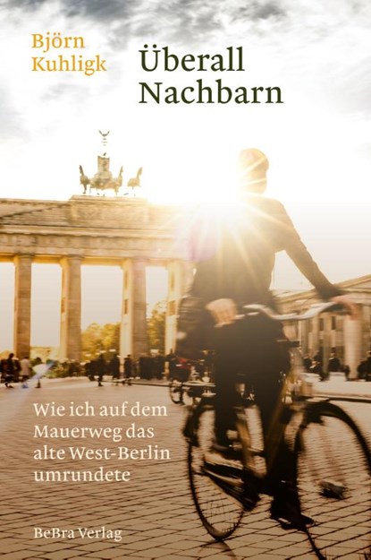Überall Nachbarn, Björn Kuhligk - Gebonden - 9783814802657