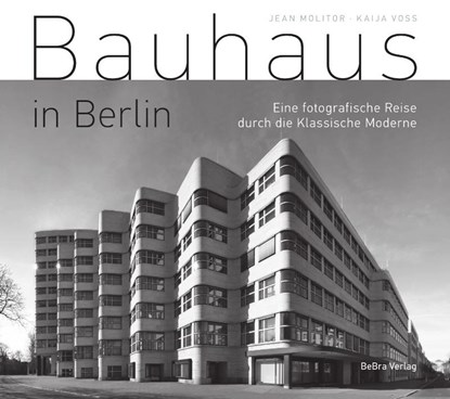 Bauhaus in Berlin, Kaija Voss ; Jean Molitor - Gebonden - 9783814802787