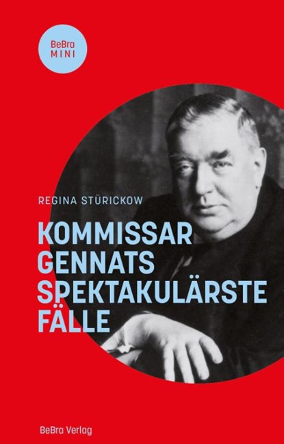 Kommissar Gennats spektakulärste Fälle, Regina Stürickow - Gebonden - 9783814802862