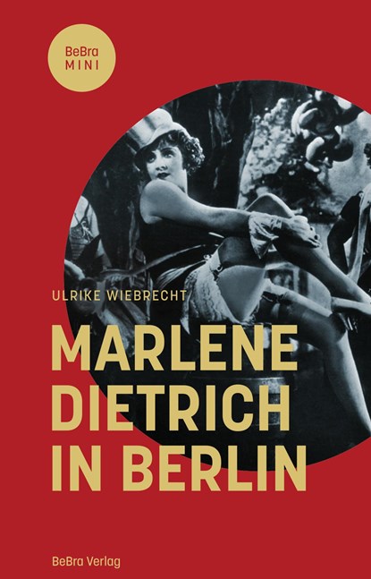 Marlene Dietrich in Berlin, Ulrike Wiebrecht - Gebonden - 9783814803012