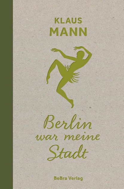 Berlin war meine Stadt, Klaus Mann - Gebonden - 9783814803142