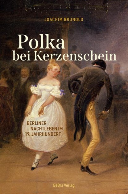 Polka bei Kerzenschein, Joachim Brunold - Gebonden - 9783814803180