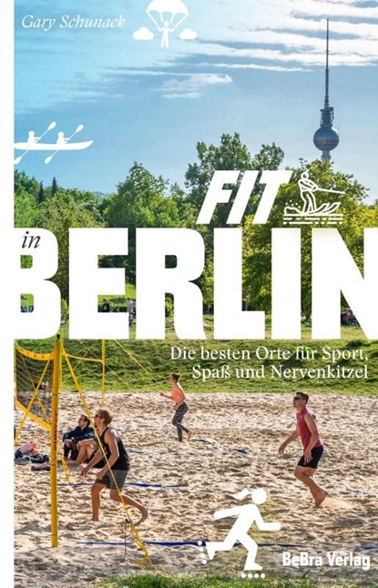 Fit in Berlin, Gary Schunack - Paperback - 9783814803401