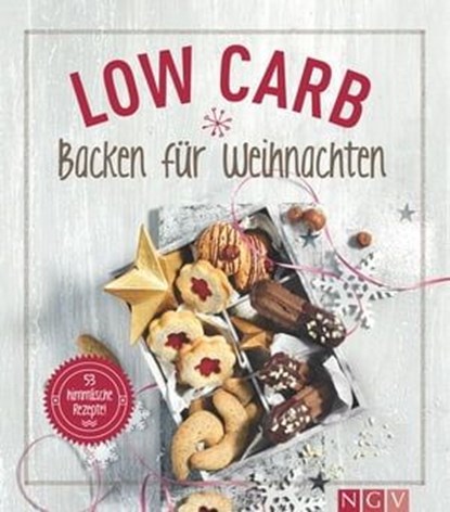 Low Carb Backen für Weihnachten, Nina Engels ; Anne Peters - Ebook - 9783815554388