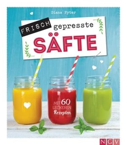 Frisch gepresste Säfte, Diana Pyter - Ebook - 9783815569023