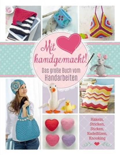 Mit Liebe handgemacht, Mara Engel ; Daniela Herring ; Angela Lehmbach ; Christiane Rückel ; Angelika Schmidt ; Sam Lavender ; Annika Schlouck ; Yvonne Markus ; Roswitha Sanchez Ortega ; Monika Hoppe ; Elke Höfig ; Patrizia Ziegler ; Annemarie Arzberger ; Manuel Obriejetan ; Ulr - Ebook - 9783815569788