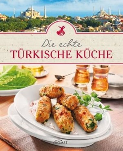 Die echte türkische Küche, niet bekend - Ebook - 9783815574348