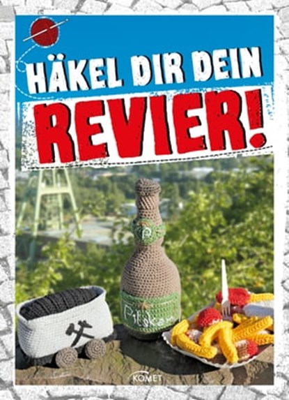 Häkel Dir Dein Revier, Annika Schlouck ; Yvonne Markus - Ebook - 9783815574737