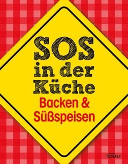 SOS in der Küche: Backen & Süßspeisen, niet bekend - Ebook - 9783815576366
