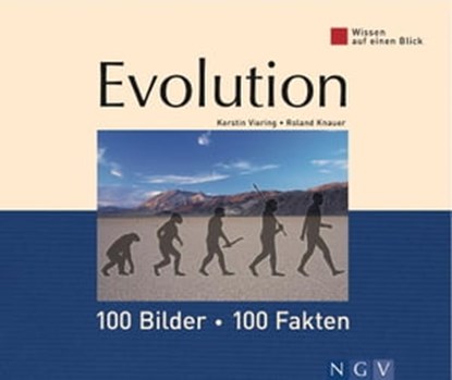 Evolution: 100 Bilder - 100 Fakten, Kerstin Viering ; Dr. Roland Knauer - Ebook - 9783815577974