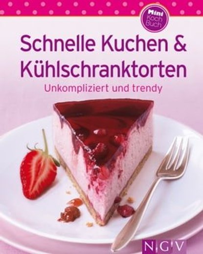 Schnelle Kuchen & Kühlschranktorten, niet bekend - Ebook - 9783815582671