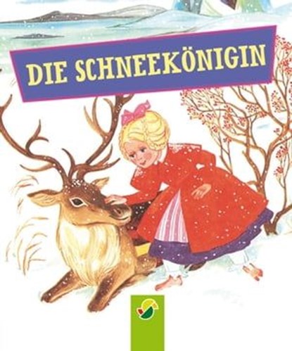 Die Schneekönigin, Hans Christian Andersen ; Bianca Bauer-Stadler - Ebook - 9783815583319