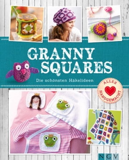 Granny Squares, Sam Lavender ; Ulrike Lowis - Ebook - 9783815584330