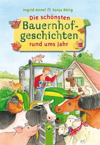 Die schönsten Bauernhofgeschichten rund ums Jahr, Ingrid Annel - Ebook - 9783815586136