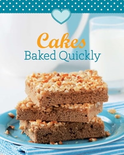 Cakes Baked Quickly, Naumann & Göbel Verlag - Ebook - 9783815587560