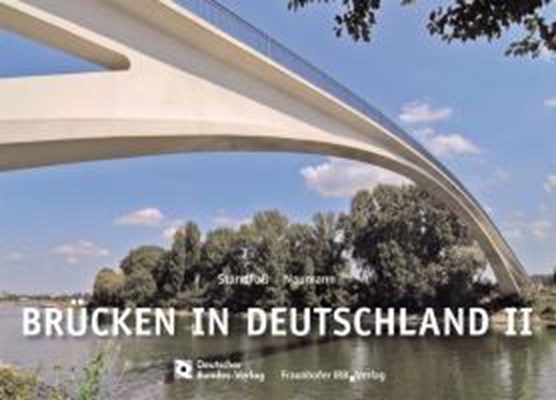 Naumann, J: Brücken in Deutschland II für Straßen und Wege