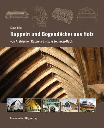Kuppeln und Bogendächer aus Holz, Klaus Erler - Gebonden - 9783816788331