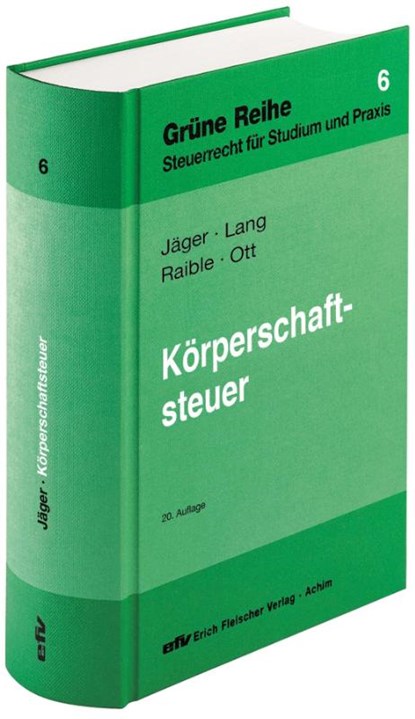 Körperschaftsteuer, Martin Raible ; Sarah Ott ; Birgit Jäger ; Friedbert Lang - Gebonden - 9783816814603