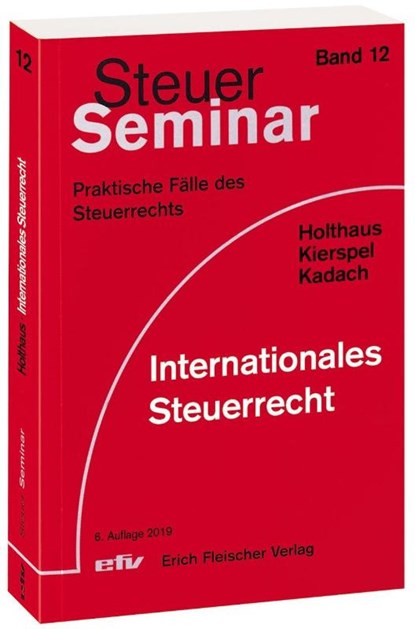 Internationales Steuerrecht, Jörg Holthaus ; Andreas Kierspel ; Sophie Kadach - Paperback - 9783816831266