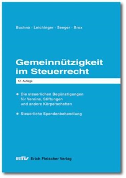 Gemeinnützigkeit im Steuerrecht, Johannes Buchna ; Carina Leichinger ; Andreas Seeger ; Wilhelm Brox - Gebonden - 9783816840527