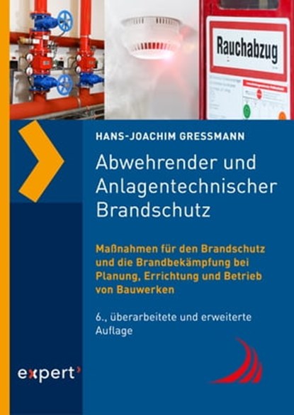 Abwehrender und Anlagentechnischer Brandschutz, Hans-Joachim Gressmann - Ebook - 9783816900542