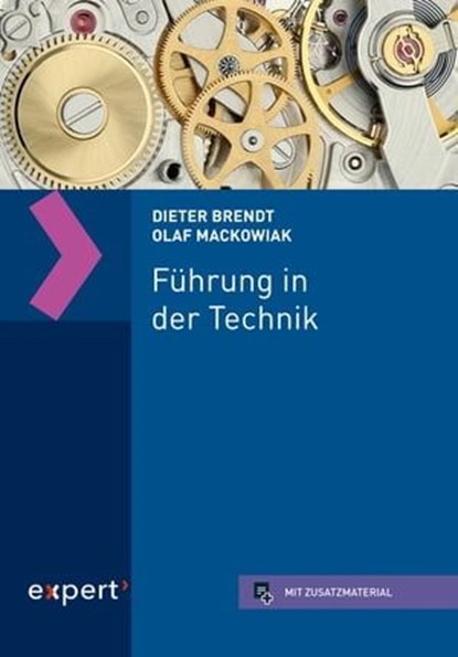 Führung in der Technik, Dieter Brendt ; Olaf Mackowiak - Ebook - 9783816900641